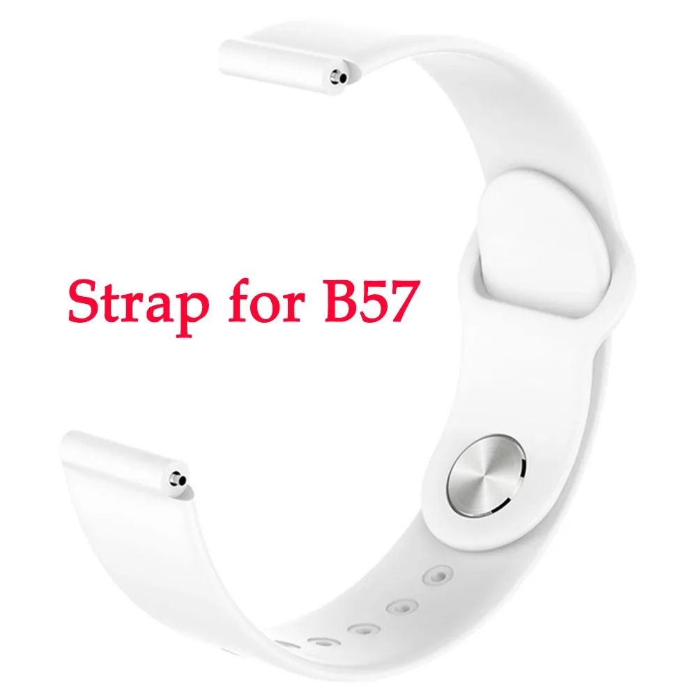 Strap for B57 Bluetooth Smartwatch спортивные часы B57 наручные часы для измерения артериального давления для мужчин и женщин водонепроницаемые часы Шагомер умный Браслет - Цвет: Strap for B57