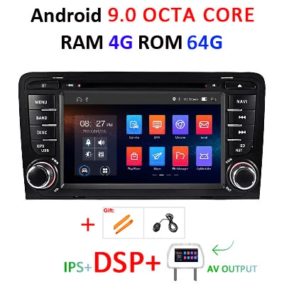 9.0 4G 64 DSP AVOUT Ips DSP Android 9,0 4 ГБ/2 Гб 8 ядерный/4 core 2 дин gps для Audi A3 S3 2003-2012 DVD плеер навигационная Авто Аудио мультимедиа - Цвет: 9.0 4G 64 DSP AVOUT