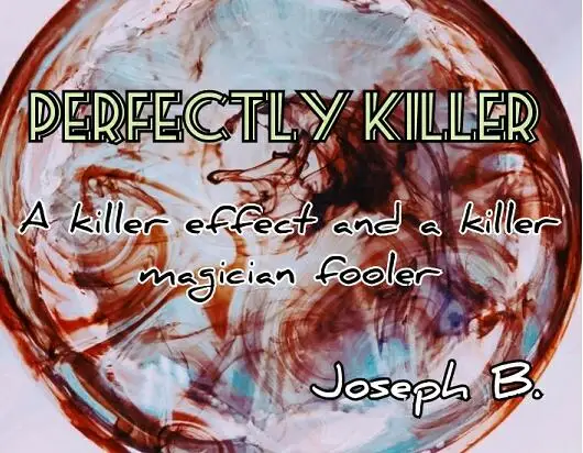 

2021 Perfectly Killer by Joseph B Magic Tricks
