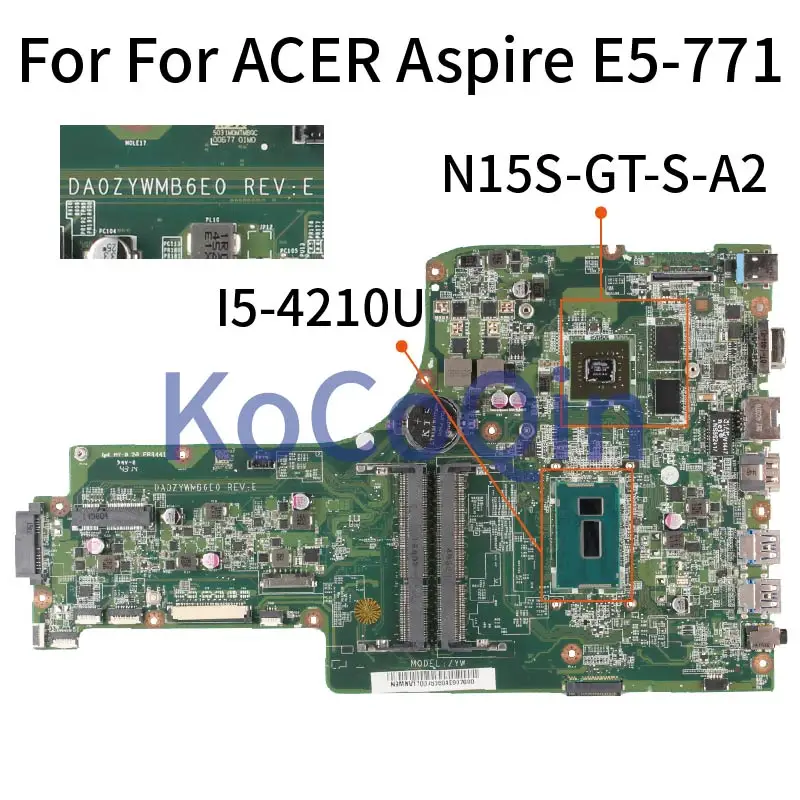 

Материнская плата KoCoQin DA0ZYWMB6E0 для ноутбука ACER Aspire E5-771 E5-771G Core N15S-GT-S-A2, материнская плата DDR3