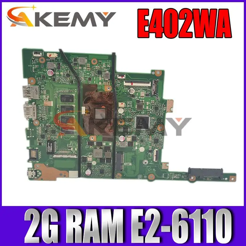 

New E402WA Laptop motherboard For ASUS VivoBook E402WAS E402WA E402W Mainboard motherboard W/ 2G RAM E2-6110