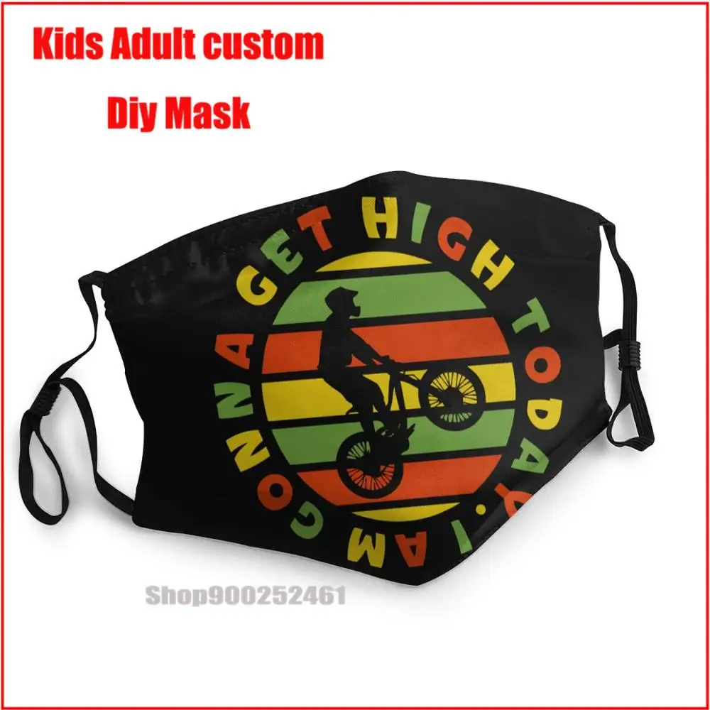

Mountainbikers Are Mountainbiking Today I Am Gonna Get High DIY kids fashion mask washable face mask kids face mask designer