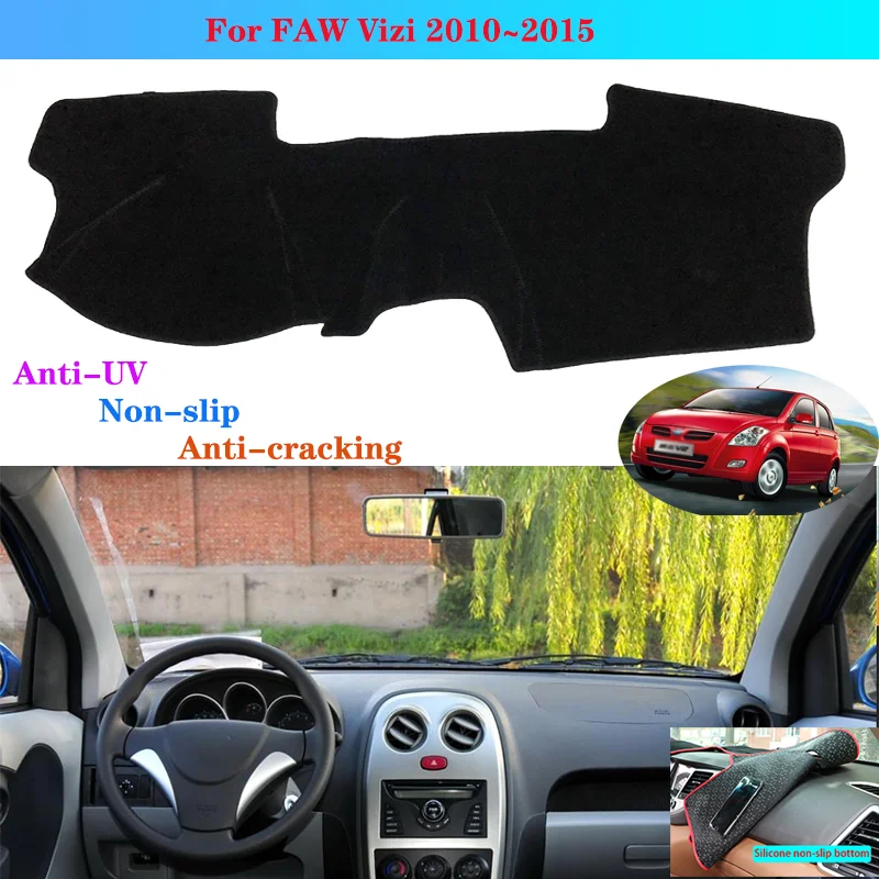 

Car Dashboard Cover Dash Mat For FAW Vizi 2010~2015 Auto Non-slip Shade Cover Protective pad Anti-UV