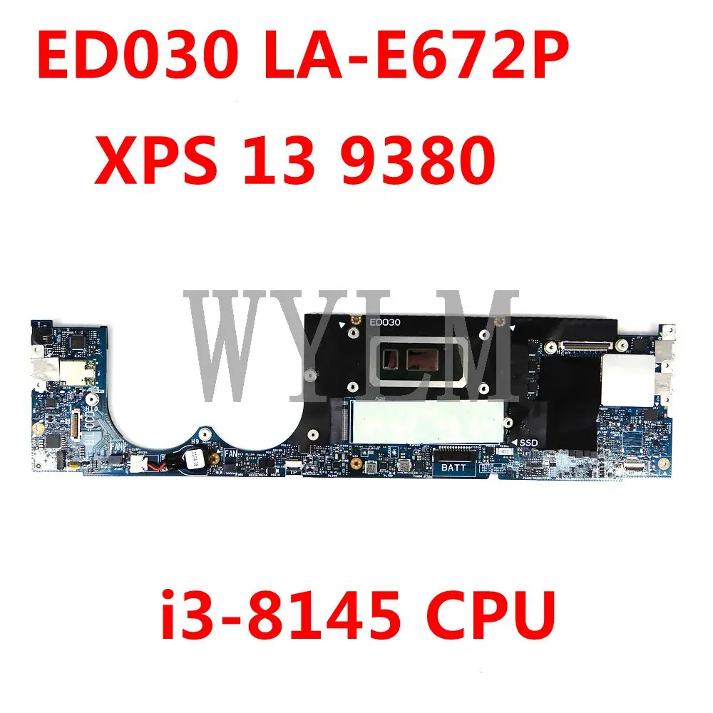 

Материнская плата CN 00XMMK ED030 LA-E672P i3-8145 CPU 16GB для Dell XPS 13 9380 материнская плата для ноутбука 100% протестирована работает хорошо