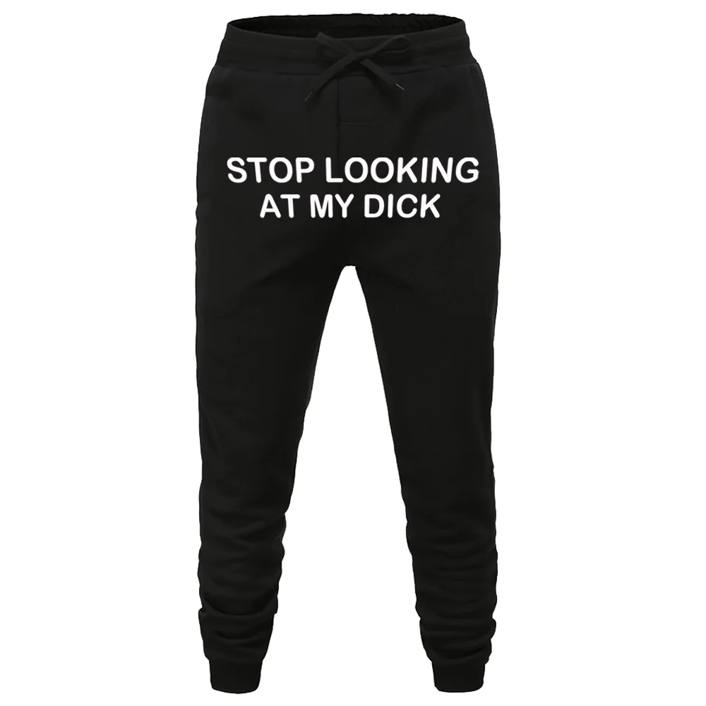 

Joggers Sweatshirts sets Stop Looking At My Dick Fashion Women men Classic Long Style Jogging Pants Hoodies sportswear