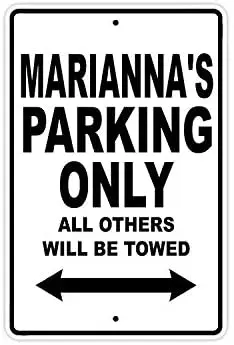 

Marianna's Parking Only All Others Will Be Towed Name Caution Warning Notice Aluminum Metal Sign 10"x14"