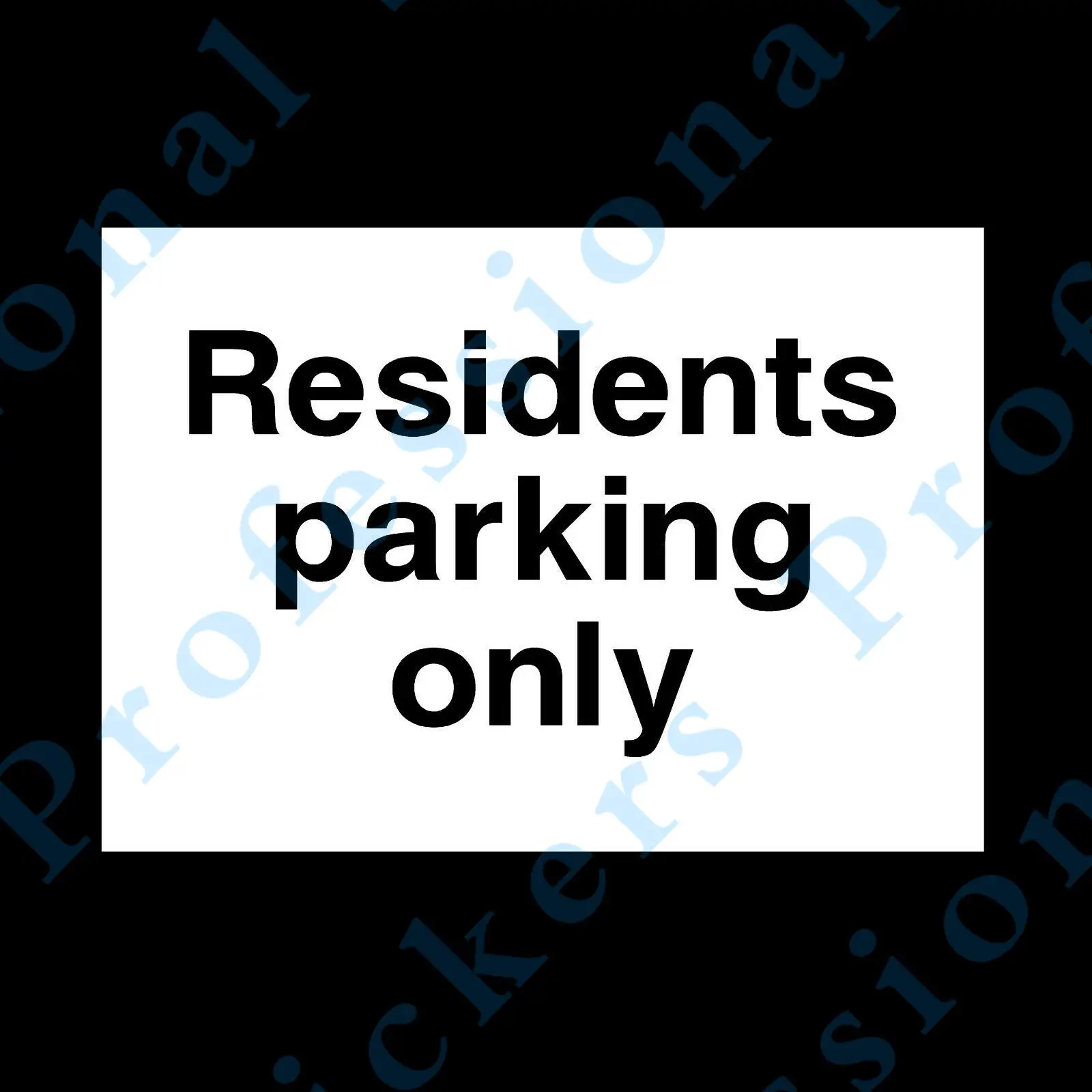 

Residents Parking Only Rigid Plastic Sign or Sticker - No Parking, Clamp (HS12) Waterproof Vinyl stickers for car Motos