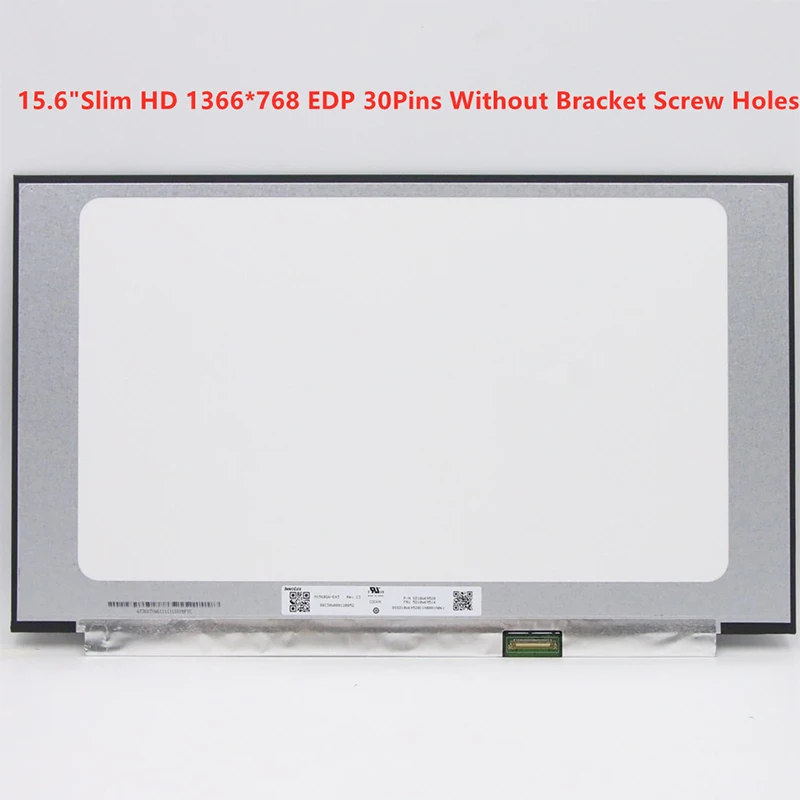 

15.6"Slim HD 1366*768 EDP 30Pins Laptop LCD Display Screen NT156WHM-N44 N43 N156BGA-EA3 B156XTN08.0 B156XTN08.1