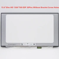 15 6slim hd 1366768 edp 30pins laptop lcd display screen nt156whm n44 n43 n156bga ea3 b156xtn08 0 b156xtn08 1