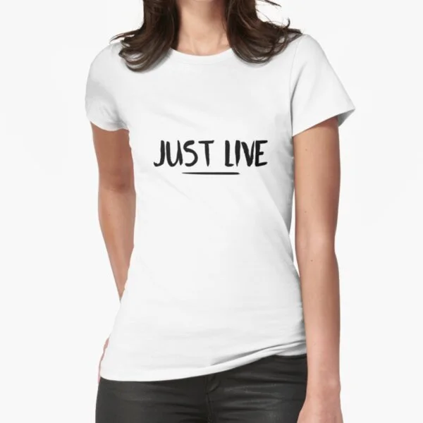 

Just Live T-Shirt Print Top