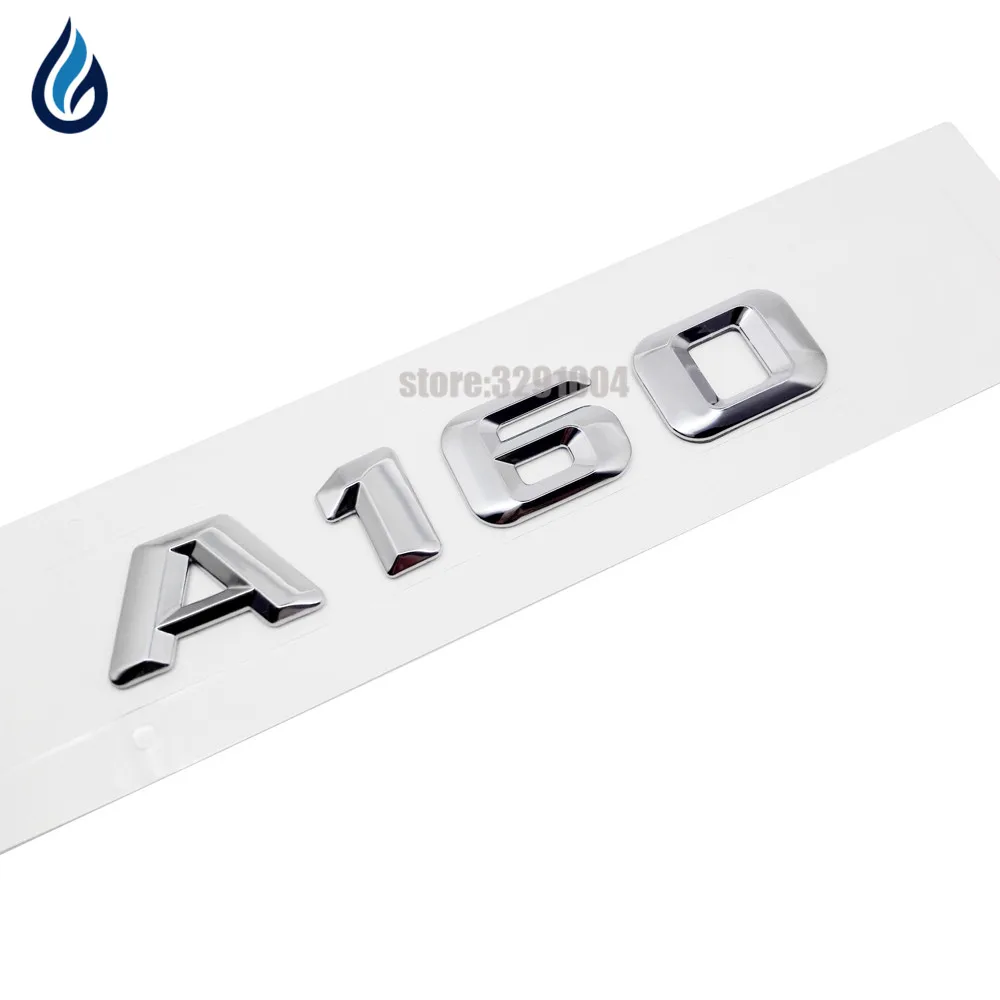 

Auto Car Trunk Rear Emblems Badge Number Letters Sticker A 160 for Mercedes Benz w204 w203 w211 w210 w212 w205 W169 W176 A160