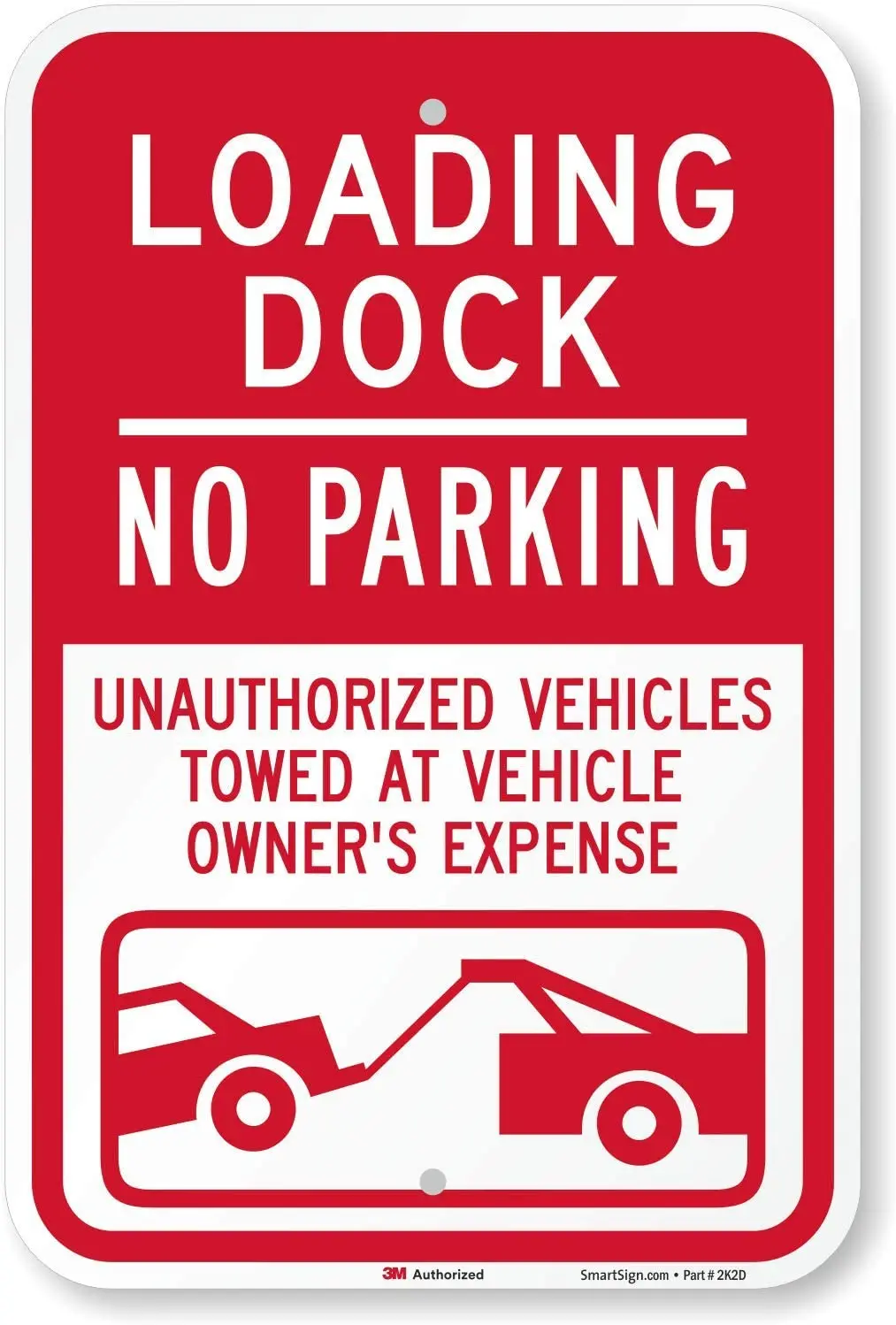 

Loading Dock No Parking Sign, Unauthorized Vehicles Towed Sign | 12 x 8 Inches, 3M Engineer Grade Reflective Aluminum