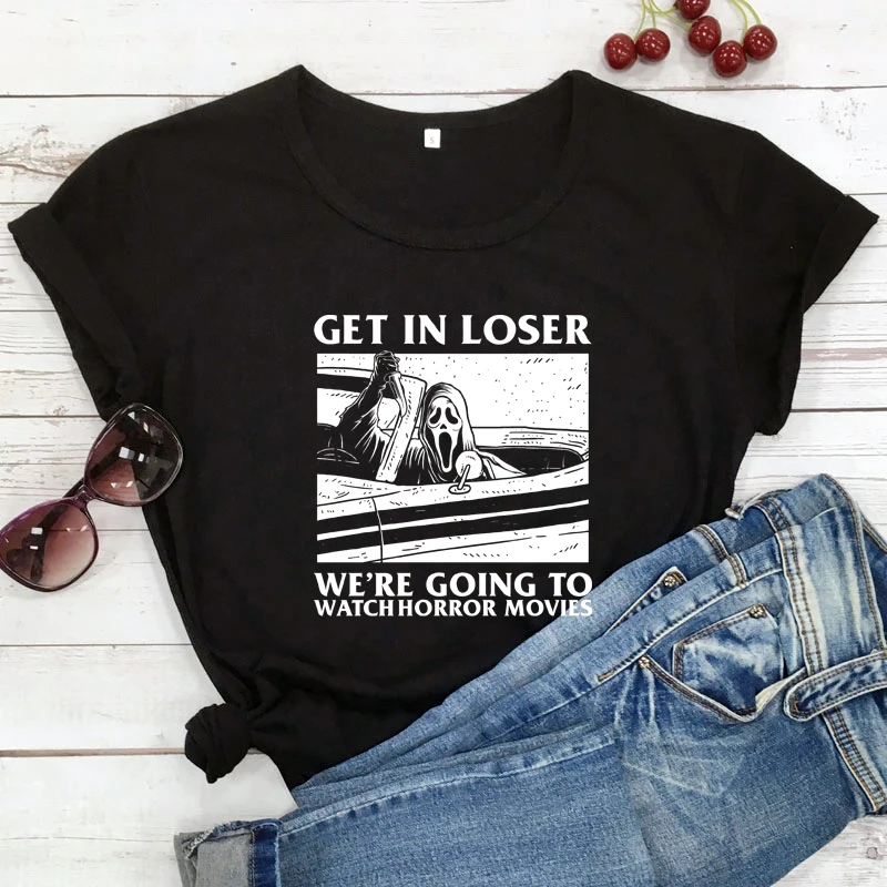 

Get In Loser T-shirt Scray Horror Ghost Murder Goth Tshirt Funny Women Halloween Tee Shirt Top
