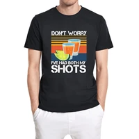 dont worry ive had both my shots tequila lover funny unisex mens novelty t shirt comfortable cotton tee eu size