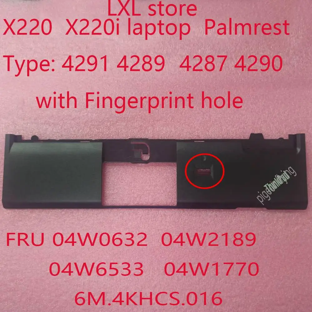 

X220 Упор для рук Thinkpad X220 X220i ноутбук 4291 4289 4287 4290 с FP 6M.4KHCS.016 FRU 04W0632 04W2189 04W6533 04W1770 Новый