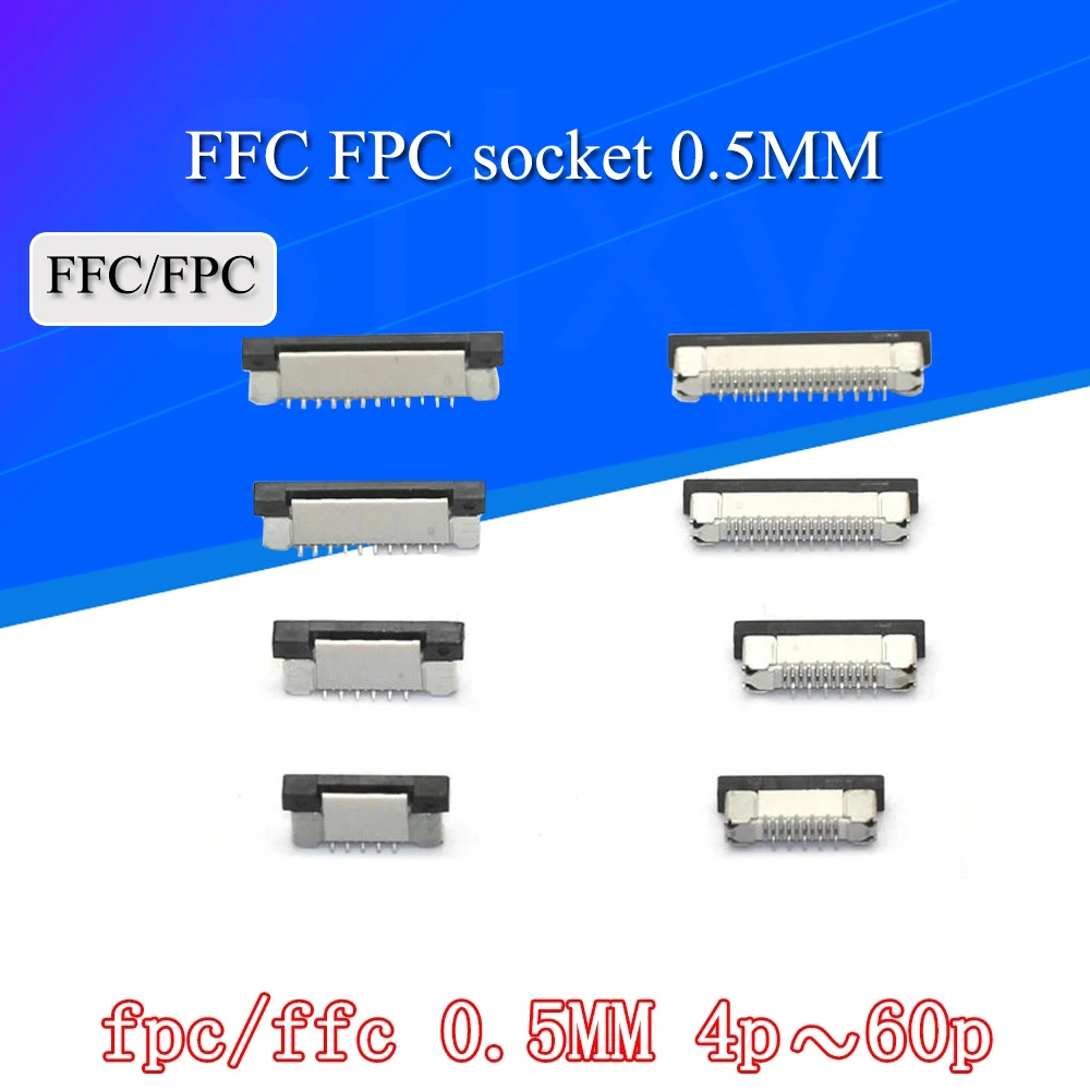 10PCS FFC FPC Socket 0.5mm 4/6/7/8/9/10/12/14/15/16/20/22/24/26/28/30/34/40/45/50/54/60 Pin Vertical Type Ribbon Flat Connector