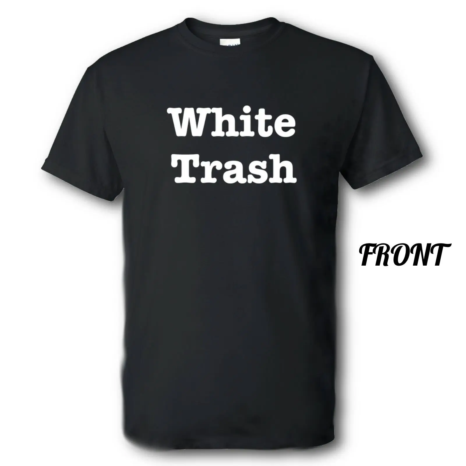 White Trash Brand New Shirt Multiple Sizes and Colors |
