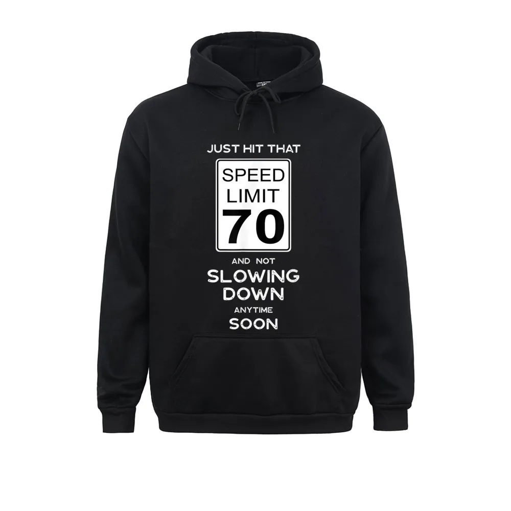 

70th Birthday Speed Limit Sign Auto Mechanic Car Racing Fan 2021 Harajuku Women Men Sweatshirts Long Sleeve Hoodies Hoods