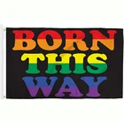 Лидер продаж, флаг ЛГБТ Pride Born This Way Equality More Love, права человека, высокое качество, дешевая цена, прочный материал