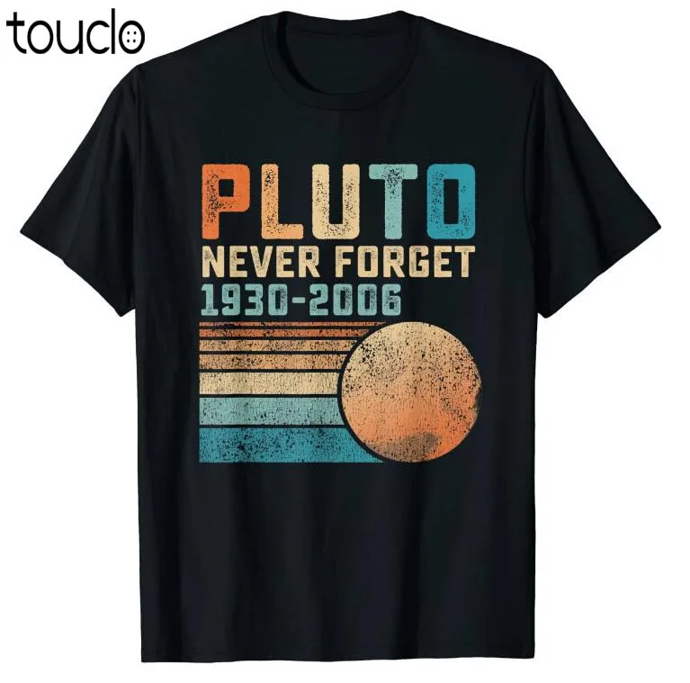 

New Pluto Never Forget T-Shirt Unisex Black Tshirts Shirts For Men S-5Xl