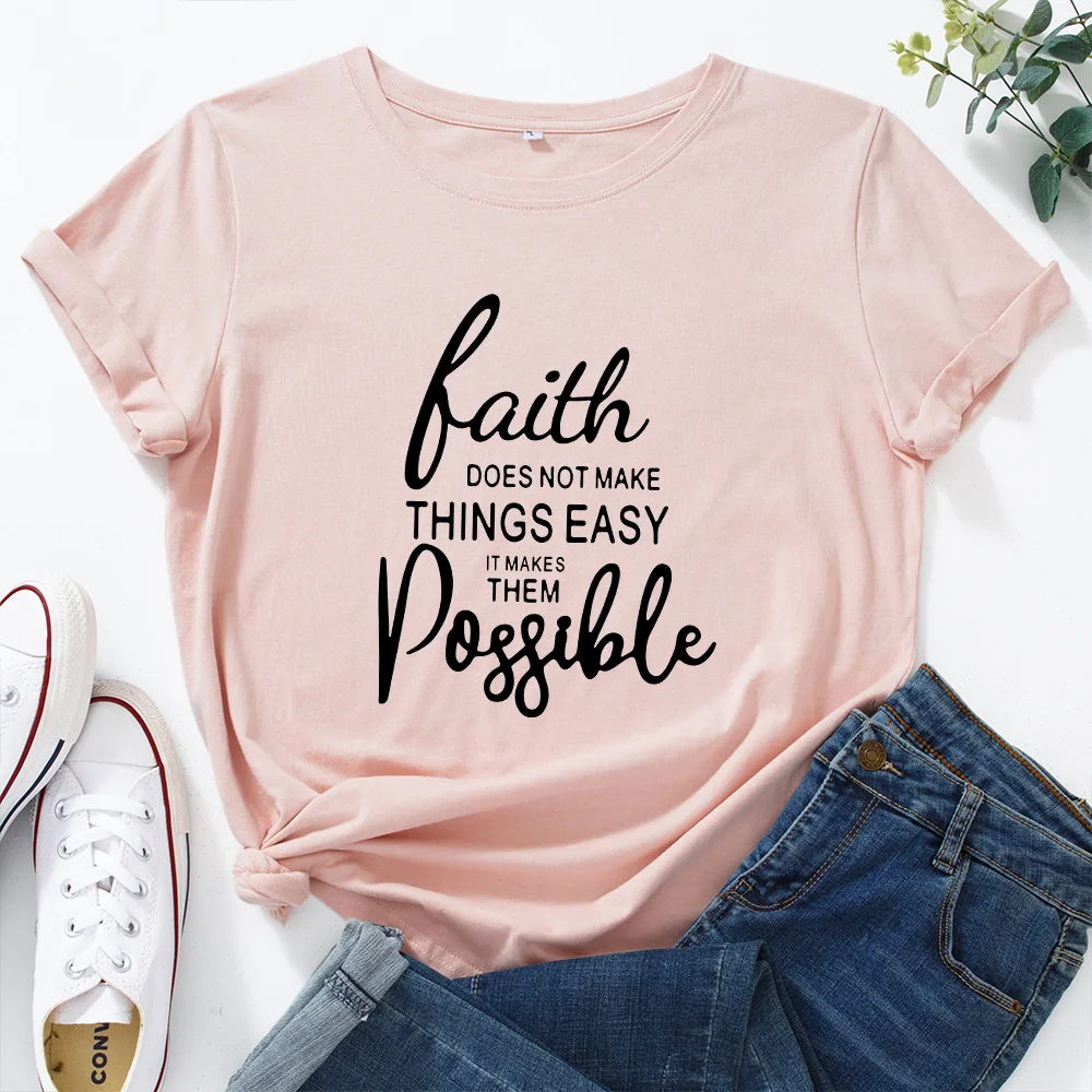 

Faith Does Not Make Things Easy Print Graphic Tees Women Short Sleeve Cotton T-Shirts Summer Tops for Female Clothes