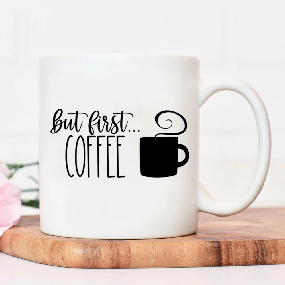 

But First, Coffee White Coffee Mugs Tea Mug Customize Gift By LVSURE Ceramic Mug Travel Coffee Mugs Creative Water Cup