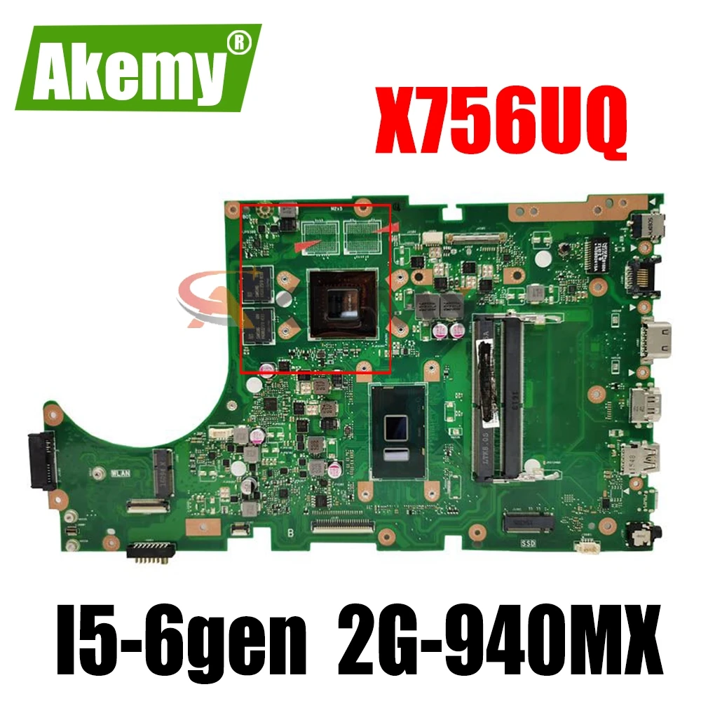 

Материнская плата Akemy для ноутбука с процессором I5-6gen DDR4 2G-940MX для ASUS X756UXK X756UX X756UW X756UWK X756UV X756UQ