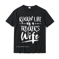 cute wife semi truck driver design for wives of truckers t shirt printed on tshirts prevalent cotton mens tops tees family