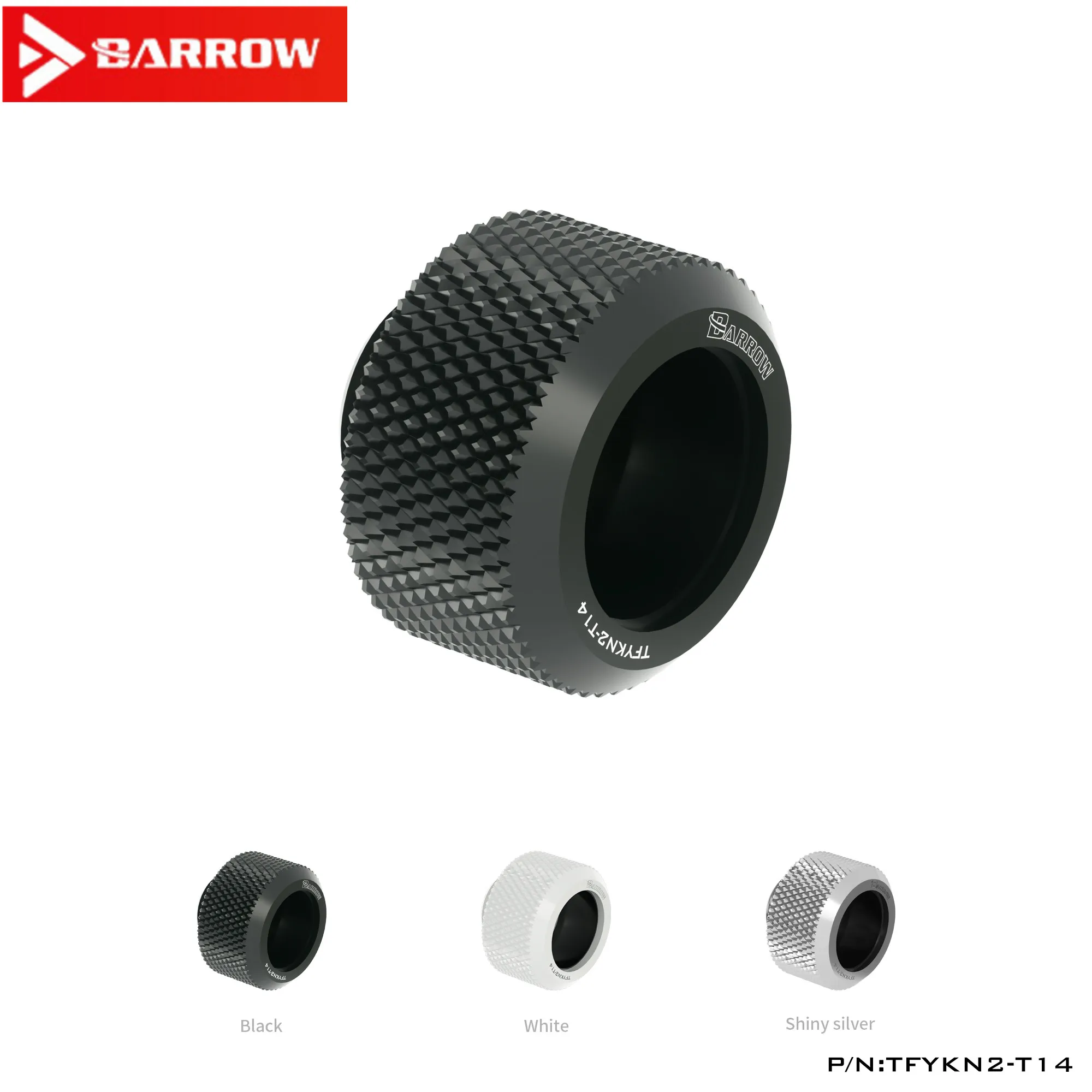 

Barrow14MM hard tube reinforced anti-detachment quick-screw DIY water-cooled accessories hand-tightened joint TFYKN2-T14