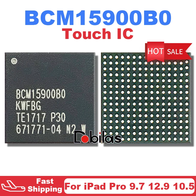 

3Pcs BCM15900B0 Touch IC For iPad Pro 9.7 10.5 12.9 BGA BCM15900BO BCM15900B0KWFBG Mobile Phone Integrated Circuits Chipset Chip