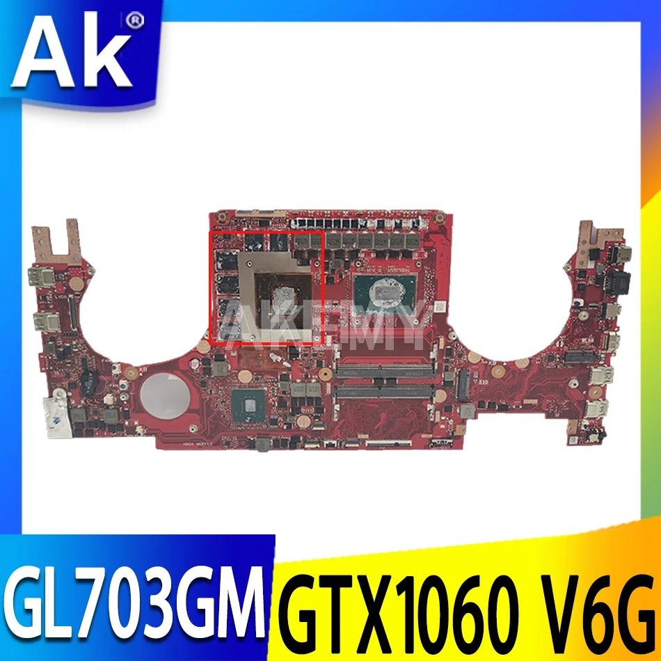 

Laptop motherboard For ASUS ROG Strix SCAR GL703GS S7BS GL703GM S7BM mainboard HM370 I7-8750H GTX1060 V6G