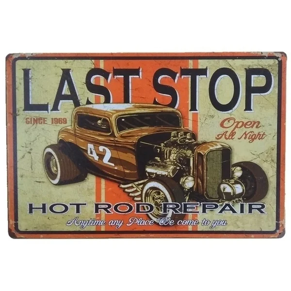 

Last Stop Hot Rod Repair Car Tin Sign Metal Poster Sign Garage Art Collection Retro Bar Bistro Decorative Plaque 12*8 Inches