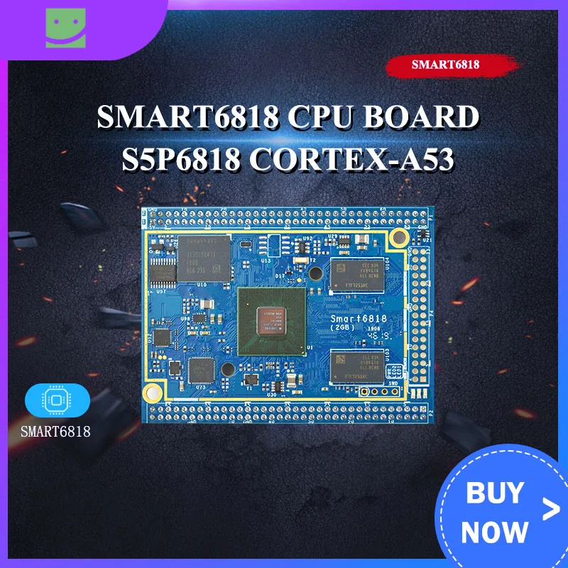 Smart6818   S5P6818 Cortex-A53 2    16     eMMC  / Ethernet    Android