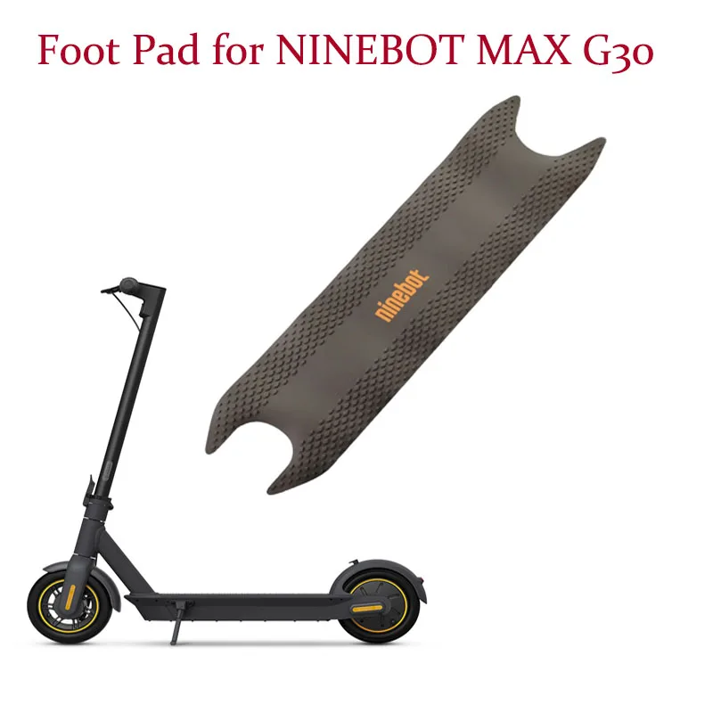 Электрический скутер коврик для ног NINEBOT MAX G30 kickscooter коврик для ног наклейка скейтборд клейкая педаль накладка запчасти