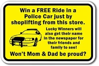 win a free ride in a police car by shoplifting in this store sign label decal sticker 8