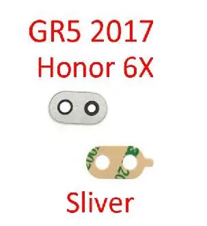 6X GR5 2017 Sliver 2 шт./лот, для huawei honor 6X 7X 8X Y7 Pro Prime Y6 Y9 P20 P30 Lite GR5 задняя камера стекло объектив с клеем - Цвет: 6X GR5 2017 Sliver
