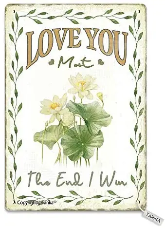 

Love You Most The End I Win 20X30 cm Metal Vintage Look Decoration Plaque Sign for Inspirational Quotes Wall Decor