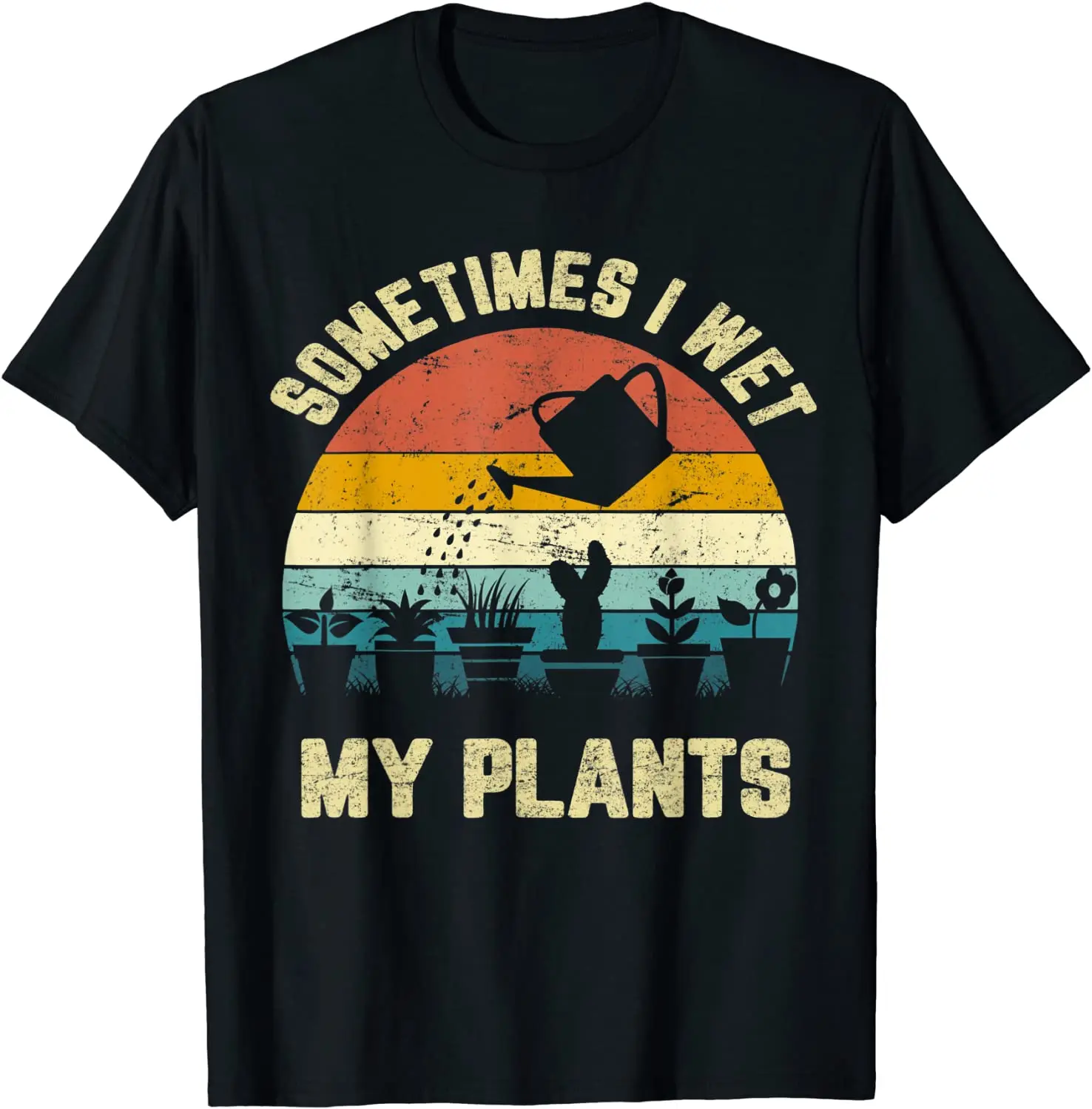

Sometimes I Wet My Plants Shirt Funny Gardening Men's T-Shirt
