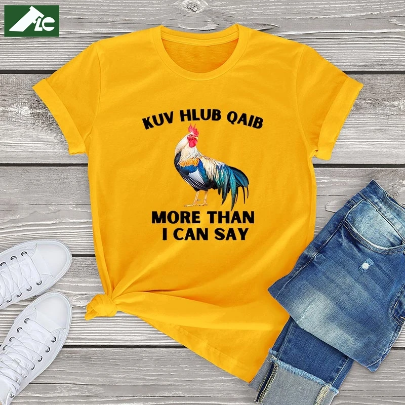 

Kuv hlub qaib More Than I Can Say funny graphic women's Shirt kawaii harajuku t shirt fashion oversized tee tops casual blouses