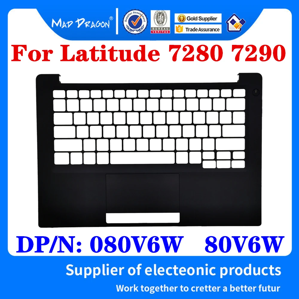 

New Original 080V6W 80V6W AP263000340 For Dell Latitude 7280 7290 E7280 E7290 Laptop Replacement Palmrest Upper Cover Case Shell