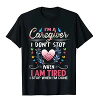 womens im a caregiver i dont stop when i am tired funny t shirt cotton vintage tops shirts rife men top t shirts high street