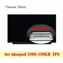 for ideapad 330S-15IKB Lenovo 81F5 81JN 15.6 Laptop LCD LED Screen 1366*768 FHD 1920*1080 IPS Full HD Matrix 30pin No Screw Hole