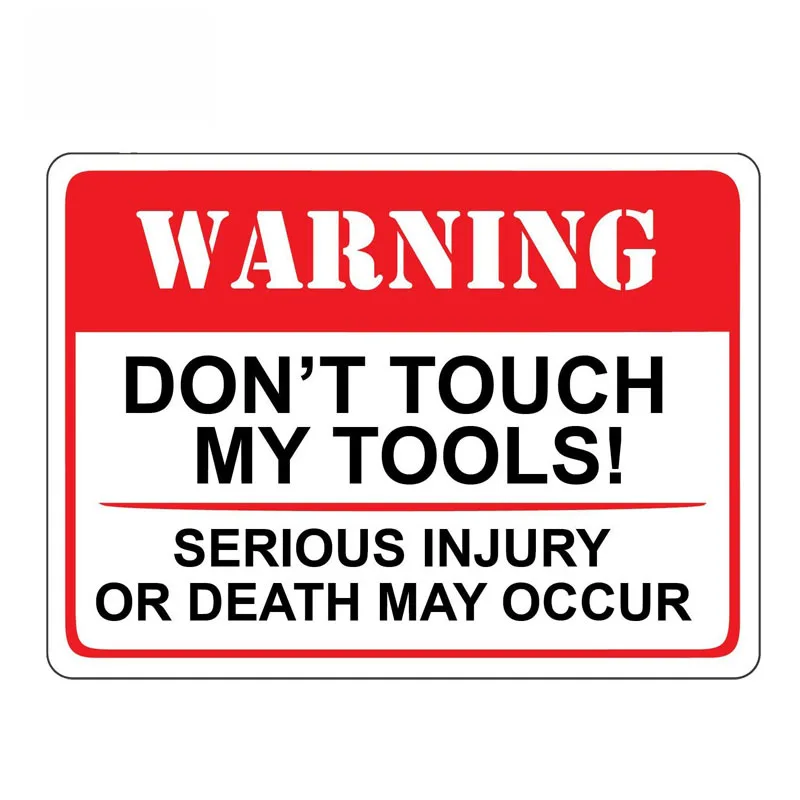 

SZWL Warning Don't Touch My Tools Serious Injury or Death May Occur Car Sticker Waterproof Decal Caution Sticker PVC,16cm*12cm