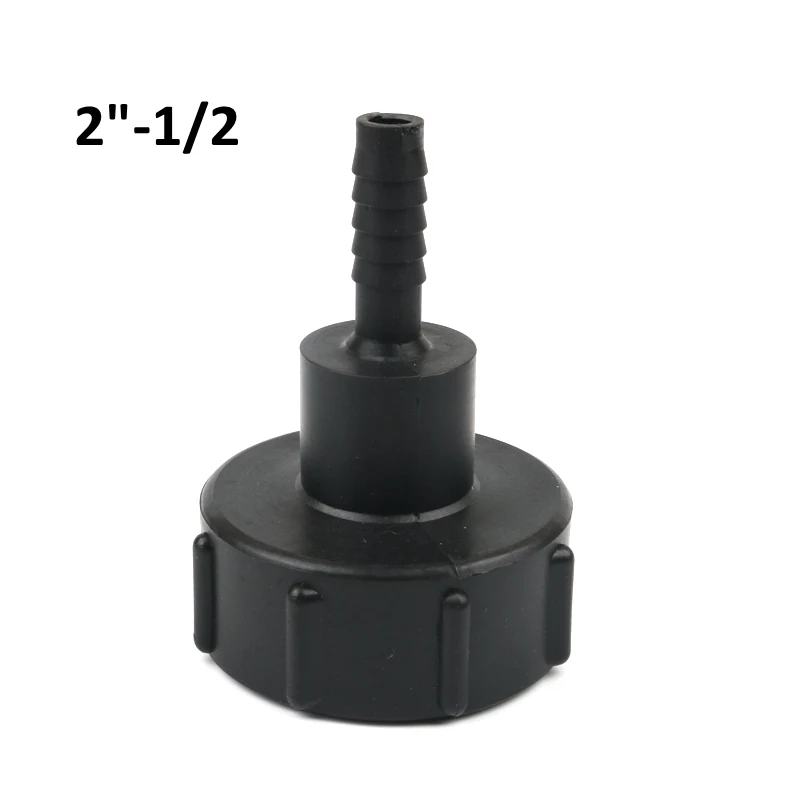 2inch x 1l2 1/" 3/4" " 2 дюйма нить ibc-контейнер адаптер Разъем для подключения к резервуар для воды Соединительная деталь для дома и сада Соединительные элементы для воды - Цвет: 2inch x 1l2