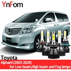 Комплект светодиодных фар YNFOM для Toyota Alphard H10H20H30 2003-2020, ближний свет, дальний свет, противотуманные фары, автомобильные аксессуары, лампы для автомобильных фар
