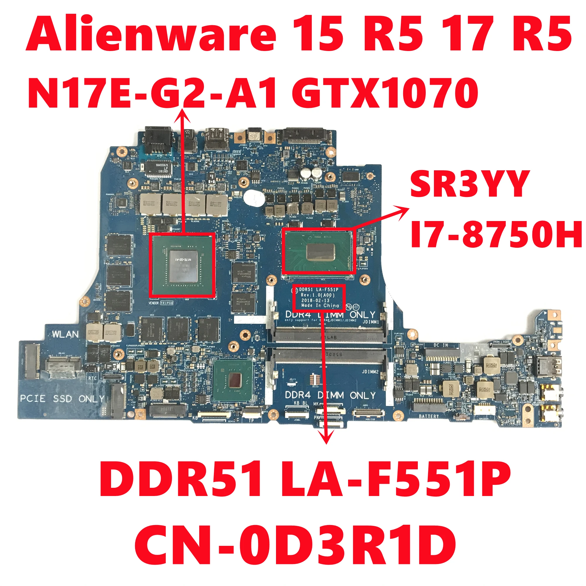 

CN-0D3R1D 0D3R1D D3R1D For Dell Alienware 15 R5 17 R5 Laptop Motherboard DDR51 LA-F551P With I7-8750H N17E-G2-A1 Fully Tested OK