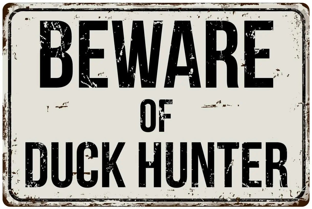 

Deerts 254VS Остерегайтесь утиного охотника 8x12 винтажный алюминиевый Ретро металлический знак