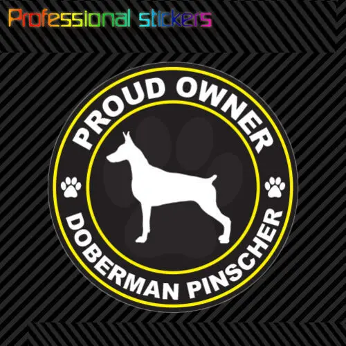 

Proud Owner Doberman Pinscher Sticker Decal Self Adhesive Vinyl Dog Canine Pet for Car, Laptops, Motorcycles, Office Supplies