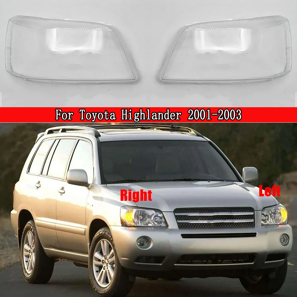 

Car Lamp Shell Masks Front Headlight Cover Lens For Toyota Highlander 2001 2002 2003 Glass Auto Headlamp Lampshade Transparent
