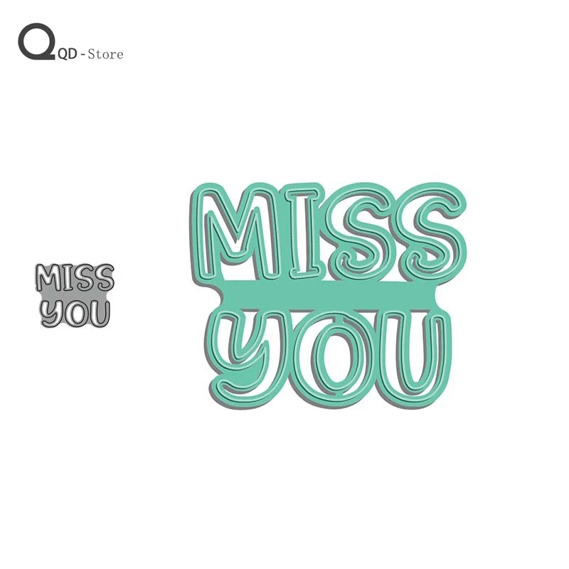 

Miss You Metal Cutting Dies Scrapbooking Handmade Tools DIY Card Make Mold Model Craft Decoration New 2021 Wholesale